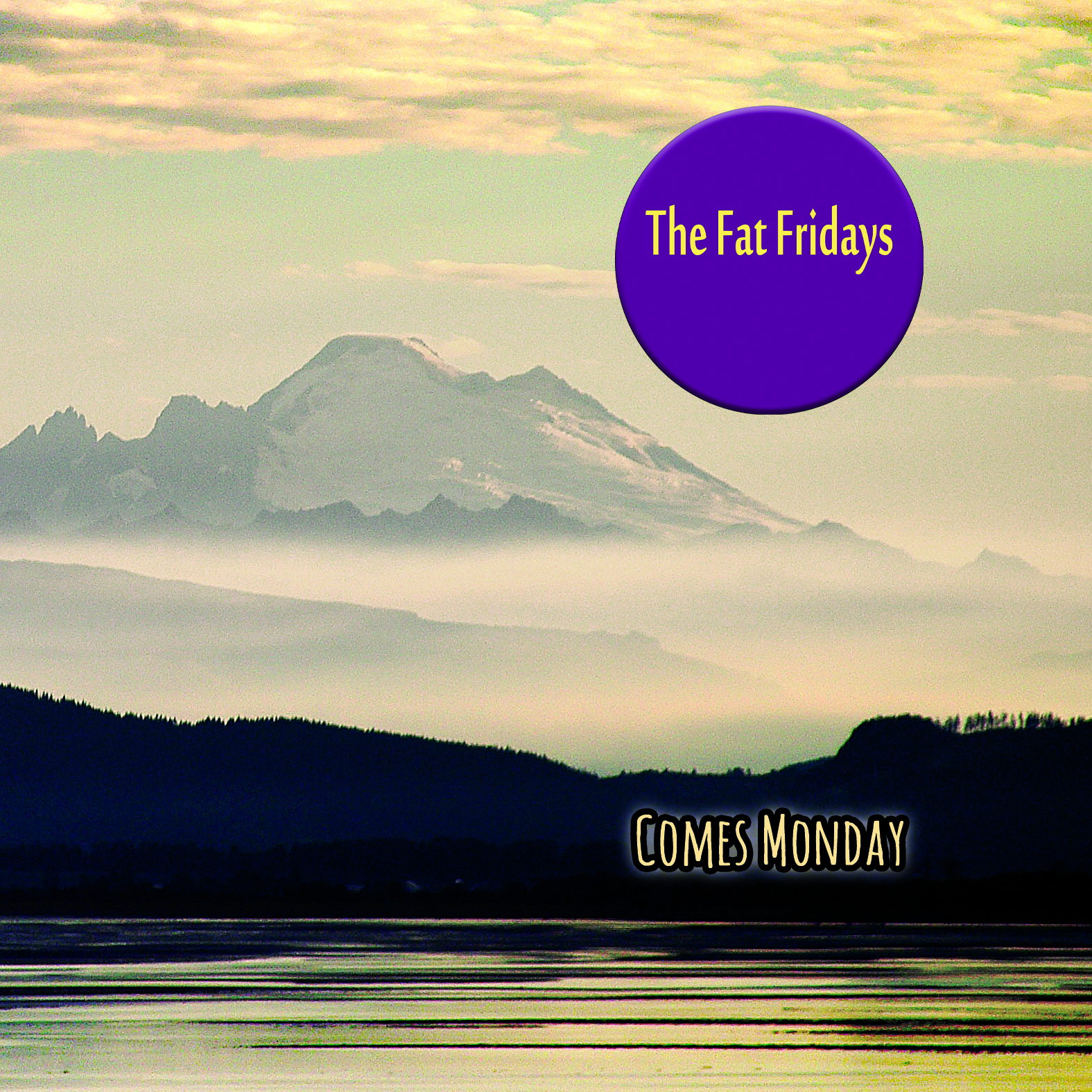 The Fat Fridays - Comes Monday